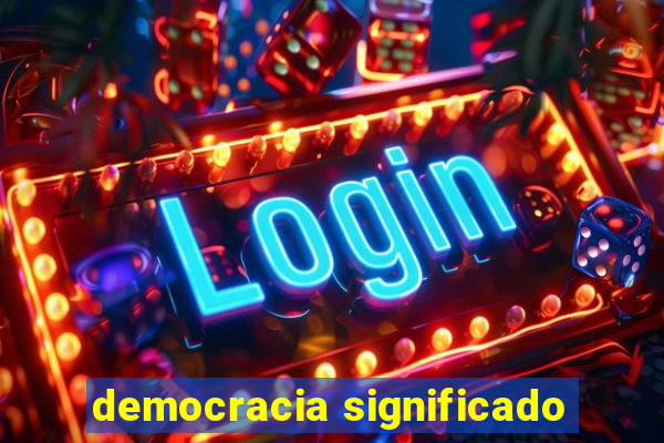 democracia significado